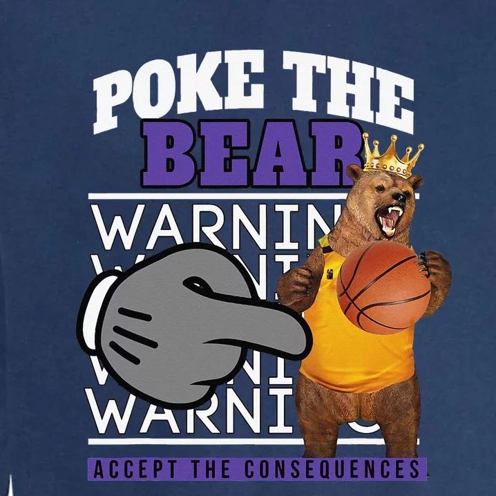 Poke The Bear Accept The Consequences Garment-Dyed Sweatshirt