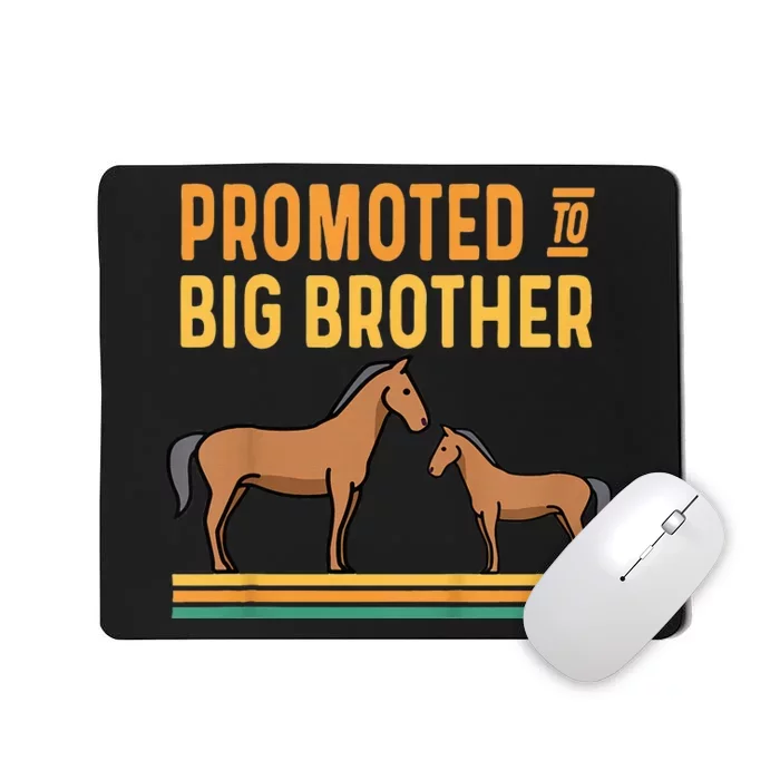 Promoted to Big Brother Baby Announcement Horse Mousepad