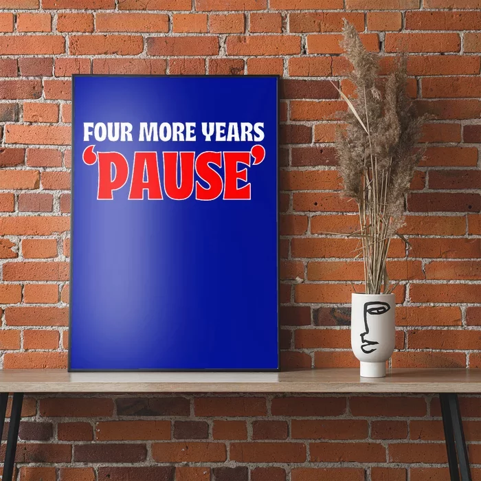 Pause Teleprompter Biden Four More Years Poster