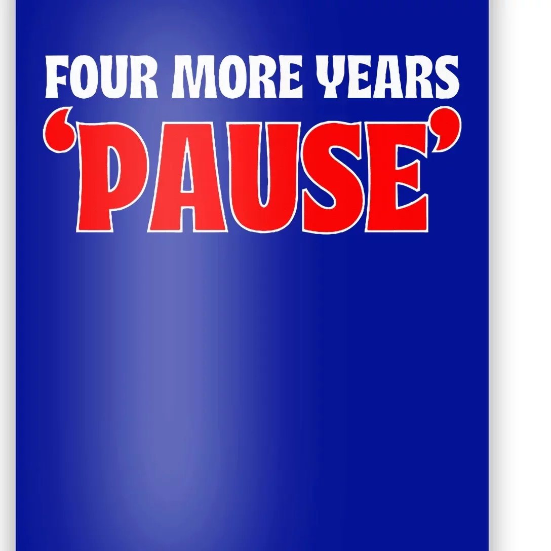 Pause Teleprompter Biden Four More Years Poster