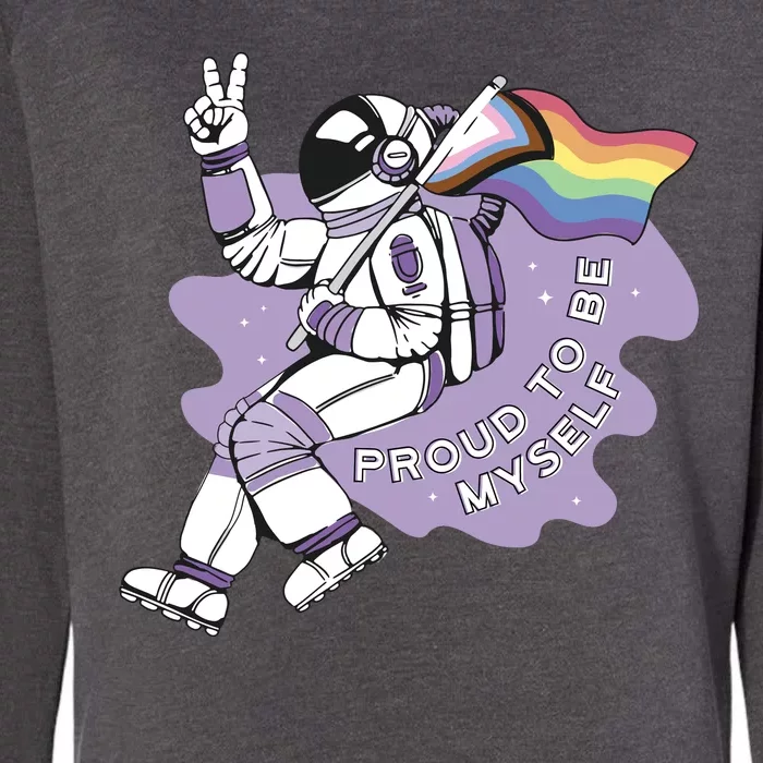 Proud To Be Myself Astronaut LGBTQ Womens California Wash Sweatshirt