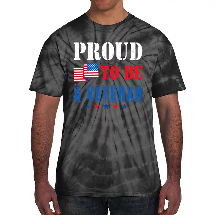 Proud To Be A Veteran American Veterans Day Tie-Dye T-Shirt