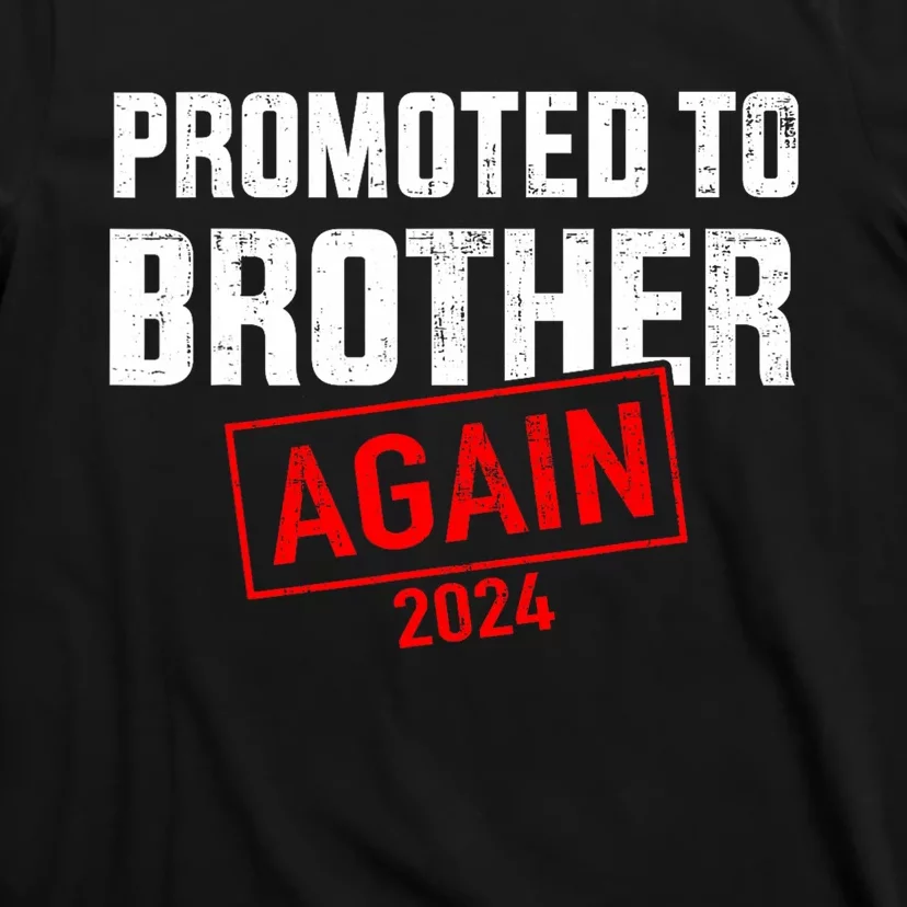 Promoted To Big Brother 2024 Again For New Baby Shower T-Shirt