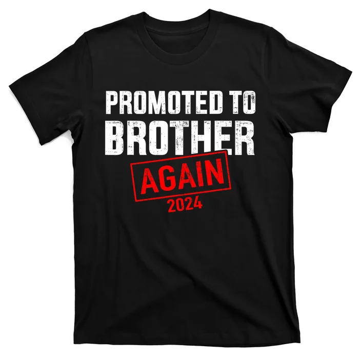 Promoted To Big Brother 2024 Again For New Baby Shower T-Shirt