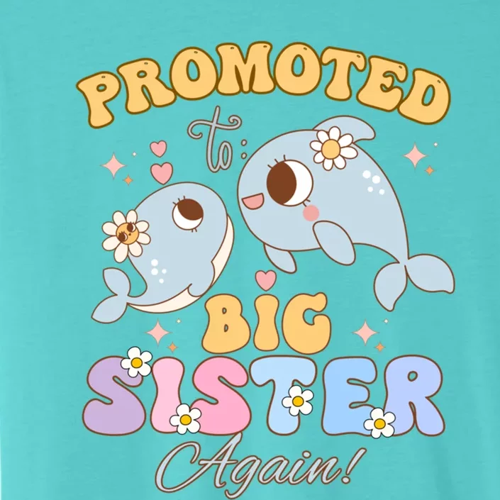 Promoted To Be Big Sister Again 2025 Cute Sis Gift ChromaSoft Performance T-Shirt