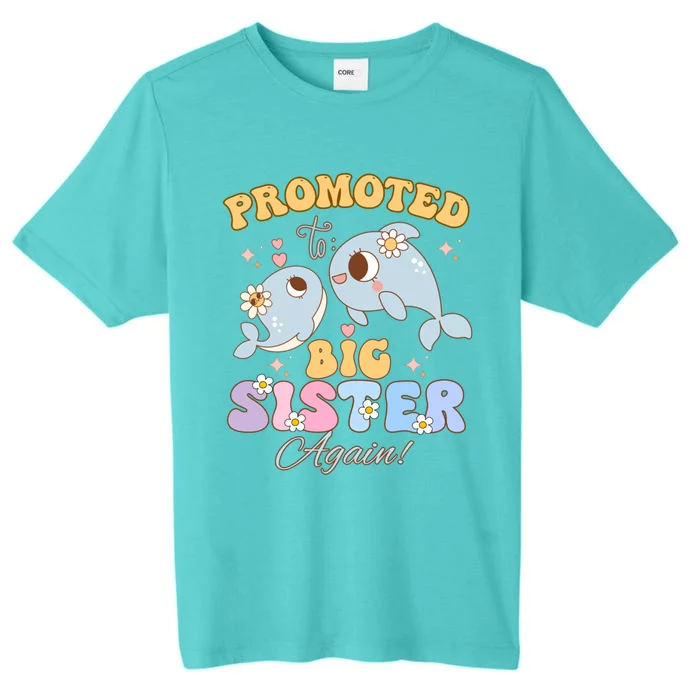 Promoted To Be Big Sister Again 2025 Cute Sis Gift ChromaSoft Performance T-Shirt