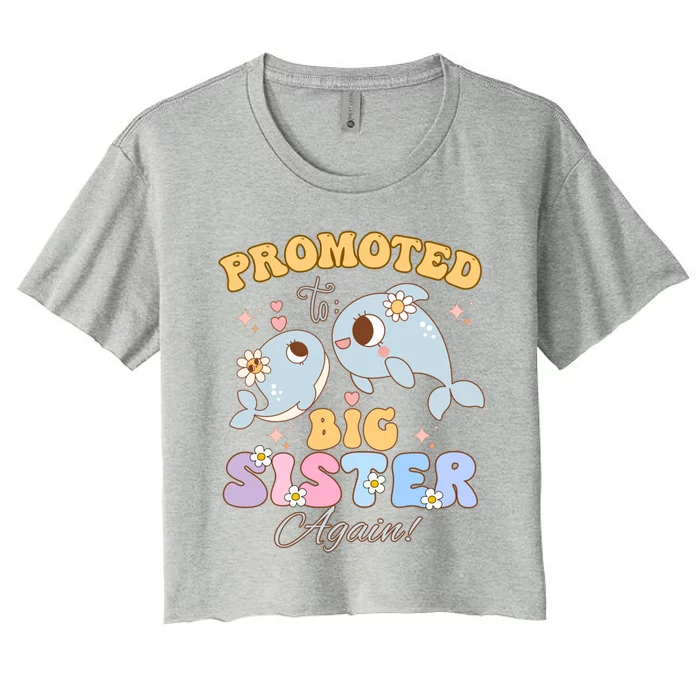 Promoted To Be Big Sister Again 2025 Cute Sis Gift Women's Crop Top Tee