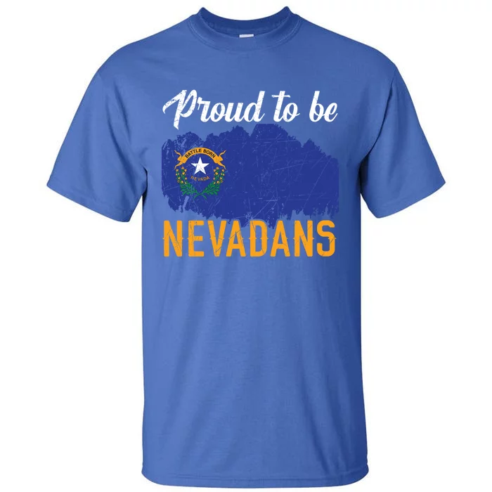 Proud To Be Nevadans Usa America Nevadians I Love Nevada Gift Tall T-Shirt