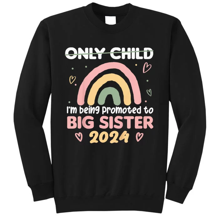 Promoted To Big Sister 2024 Rainbow Cute Sibling 2024 Tall Sweatshirt