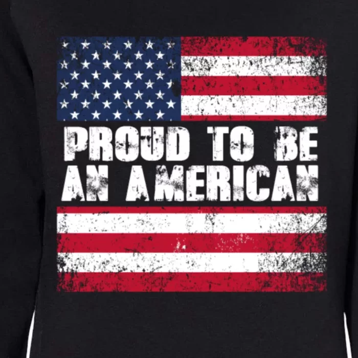 Proud To Be An American Usa Flag Gift Womens California Wash Sweatshirt