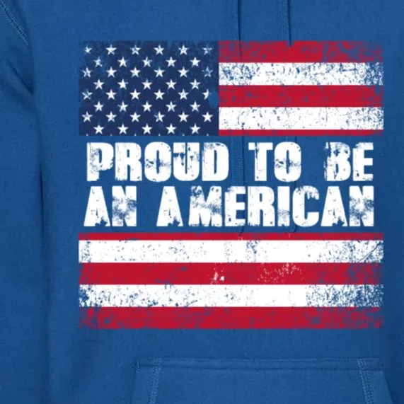 Proud To Be An American Usa Flag Gift Premium Hoodie