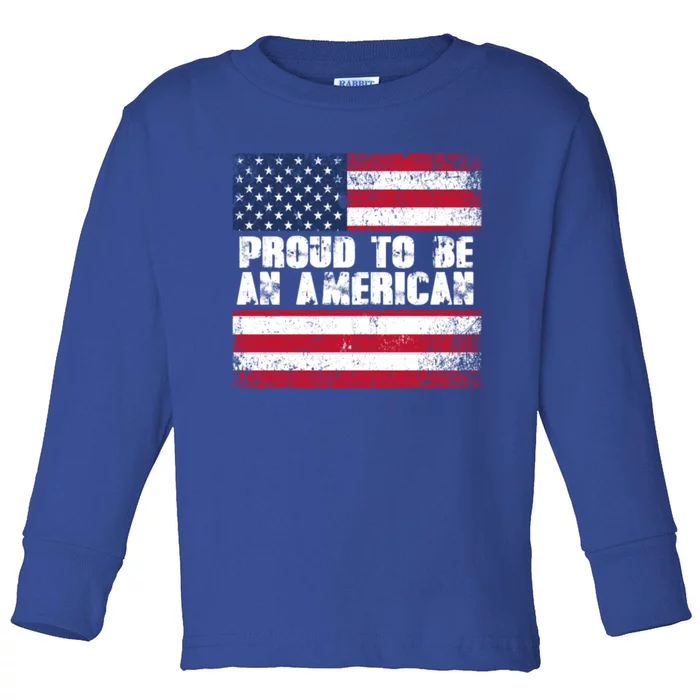 Proud To Be An American Usa Flag Gift Toddler Long Sleeve Shirt