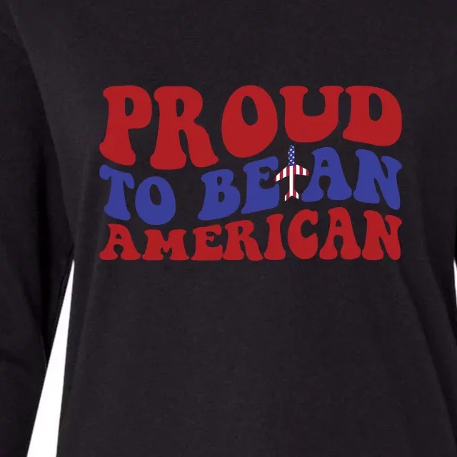 Proud To Be An American Memorial Day Gift Womens Cotton Relaxed Long Sleeve T-Shirt