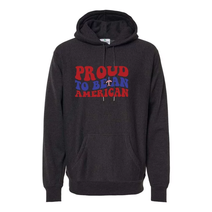 Proud To Be An American Memorial Day Gift Premium Hoodie