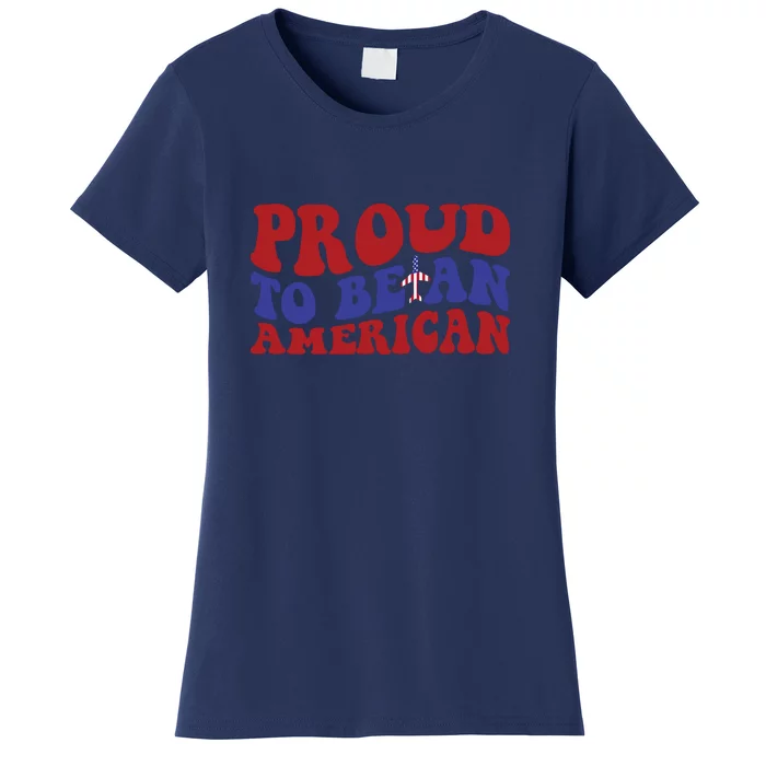 Proud To Be An American Memorial Day Gift Women's T-Shirt