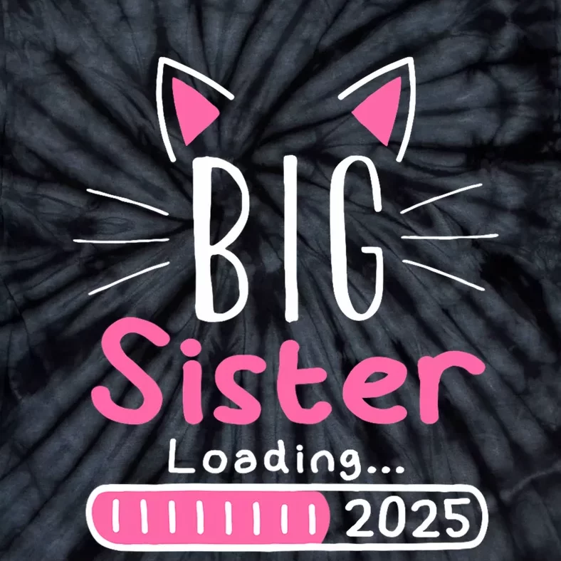 Promoted To Big Sister 2025 Im Going To Be A Big Sister 2025 Tie-Dye T-Shirt