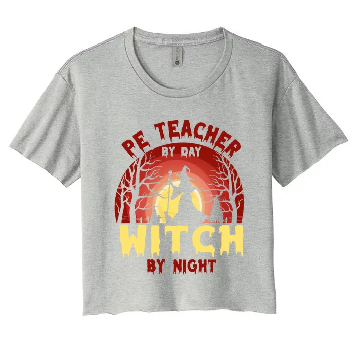 Pe Teacher By Day Witch By Night Funny Halloween Costume Cool Gift Women's Crop Top Tee