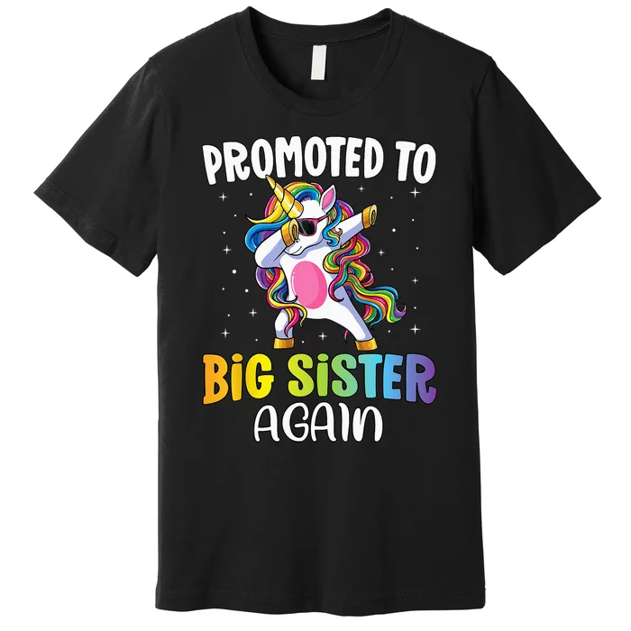 Promoted to Big Sister Again Sister Unicorn Premium T-Shirt