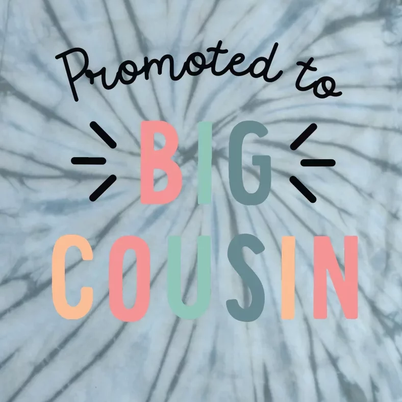 Promoted To Big Cousin Tie-Dye T-Shirt