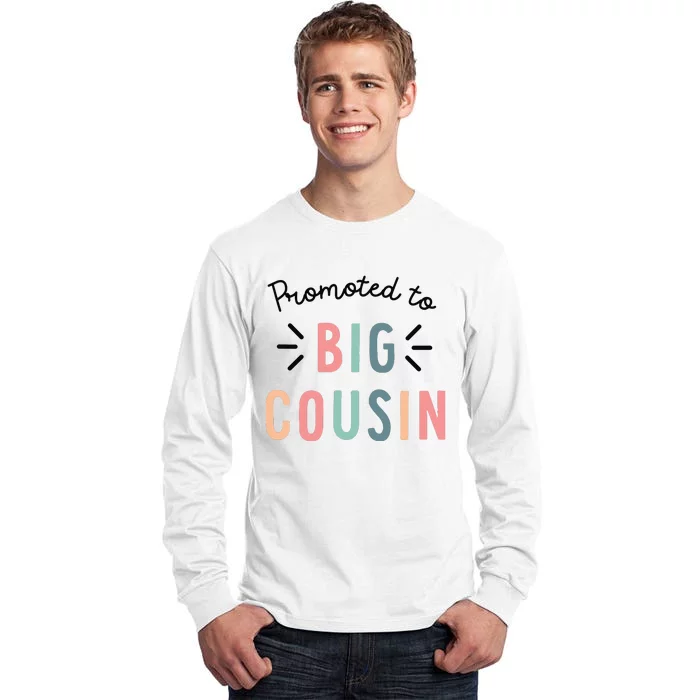 Promoted To Big Cousin Tall Long Sleeve T-Shirt