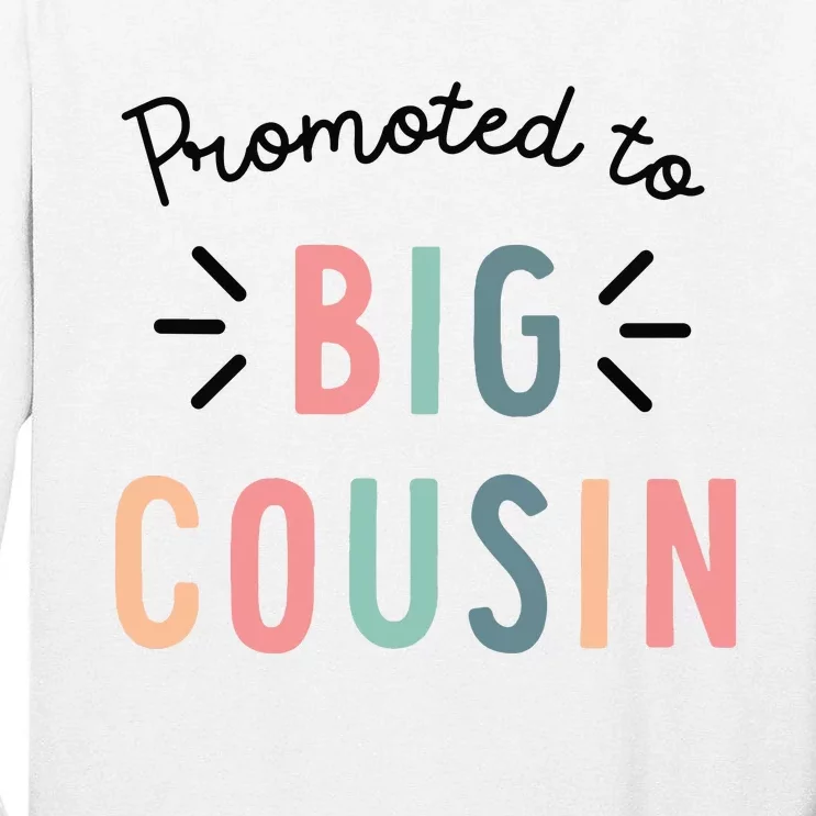 Promoted To Big Cousin Tall Long Sleeve T-Shirt