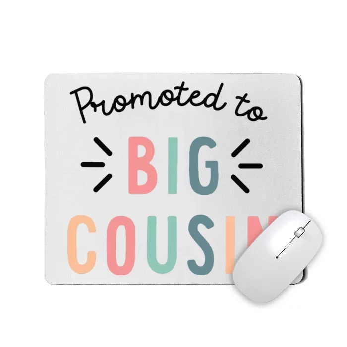 Promoted To Big Cousin Mousepad