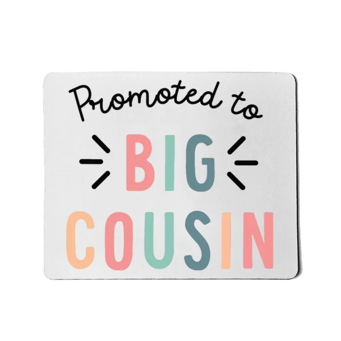 Promoted To Big Cousin Mousepad