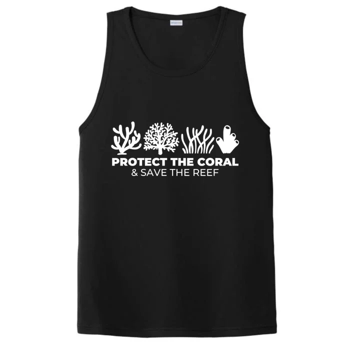 Protect The Coral And Save The Reef Environtalist Gift Cute Gift Performance Tank