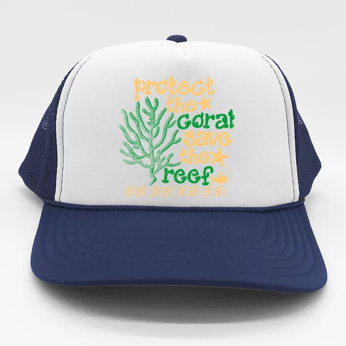 Protect The Coral Save The Reef Gift Funny Australia Gift Trucker Hat