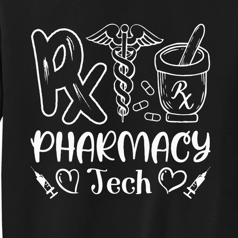 Pharmacy Technician Certified Pharm Tech Pharmacist Tall Sweatshirt