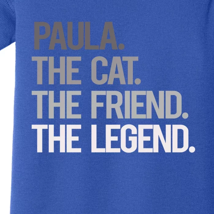 Paula The Cat The Friend The Legend National Pet Day Cool Gift Baby Bodysuit