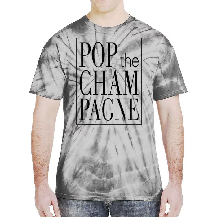 Pop The Champagne Funny Tie-Dye T-Shirt