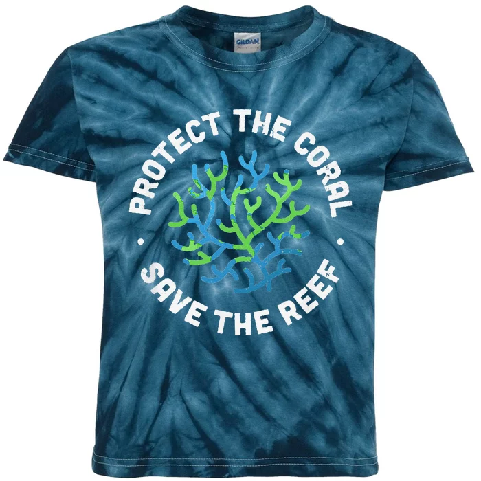 Protect The Coral Save The Reef Ocean Conservation Lover Kids Tie-Dye T-Shirt