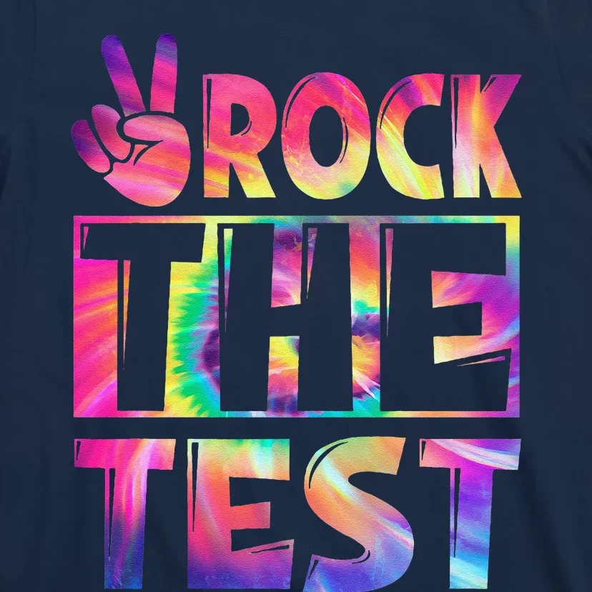 Peace Tie Dye Rock The Test Happy Testing Day Teacher Lover T-Shirt