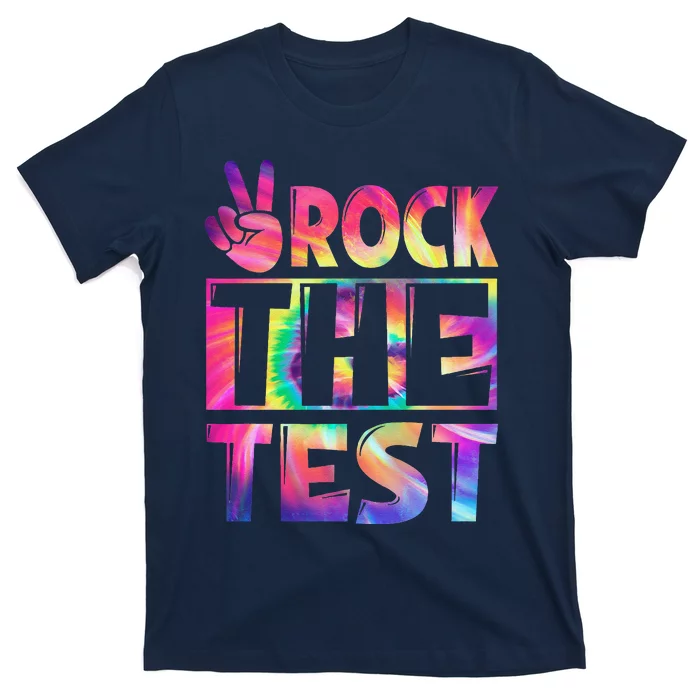 Peace Tie Dye Rock The Test Happy Testing Day Teacher Lover T-Shirt