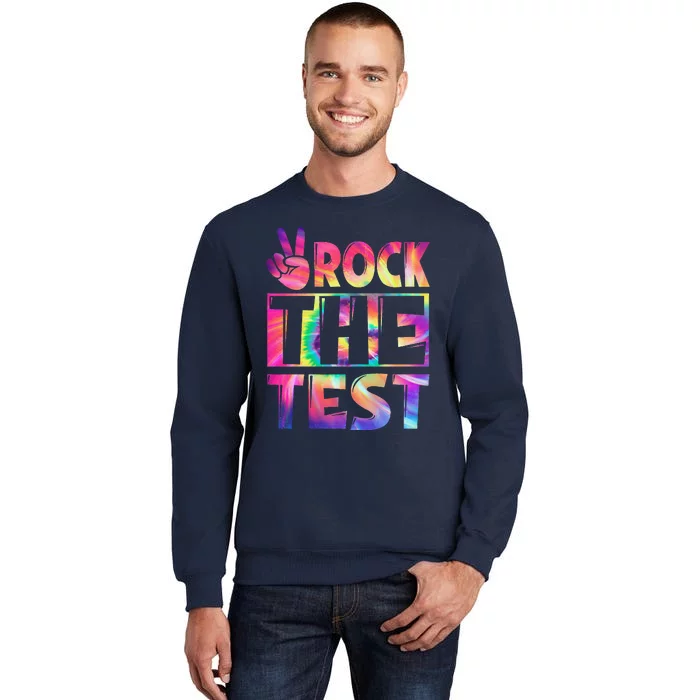 Peace Tie Dye Rock The Test Happy Testing Day Teacher Lover Tall Sweatshirt