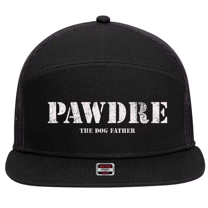 Pawdre The Dog Father Dog Dad Fathers Day 7 Panel Mesh Trucker Snapback Hat