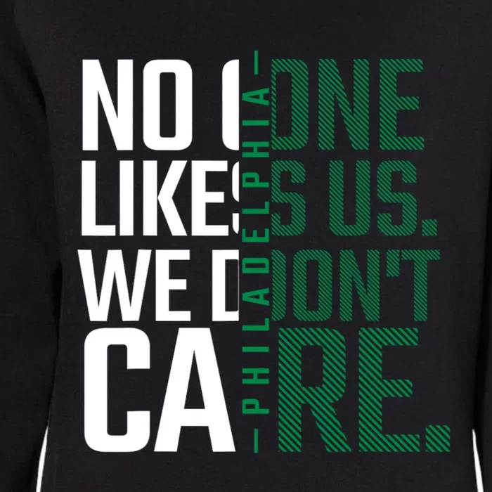 Philadelphia They Dont Likes Us We Dont Care Phly Fan Womens California Wash Sweatshirt