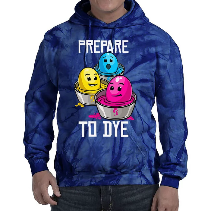 Prepare To Dye Funny Easter Family Gift Tie Dye Hoodie