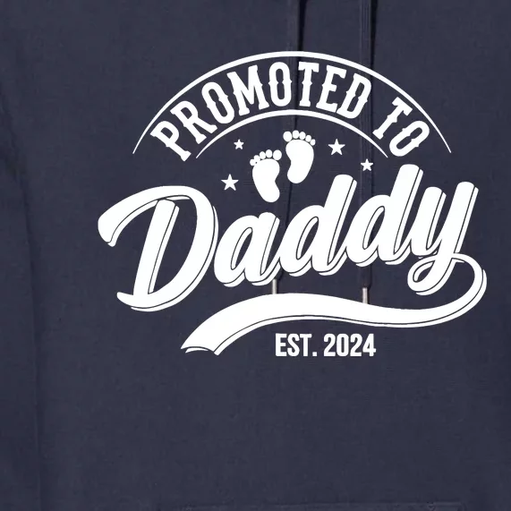 Promoted To Dad Est 2024 Soon To Be Dad Premium Hoodie