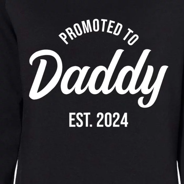 Promoted To Daddy 2024 Funny Humor New Dad Baby First Time Fathers Day Womens California Wash Sweatshirt