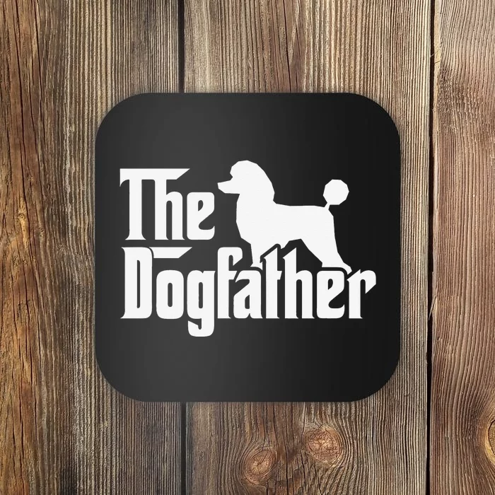 Poodle The Dogfather Cool Dog Daddy Dad Papa Father Coaster