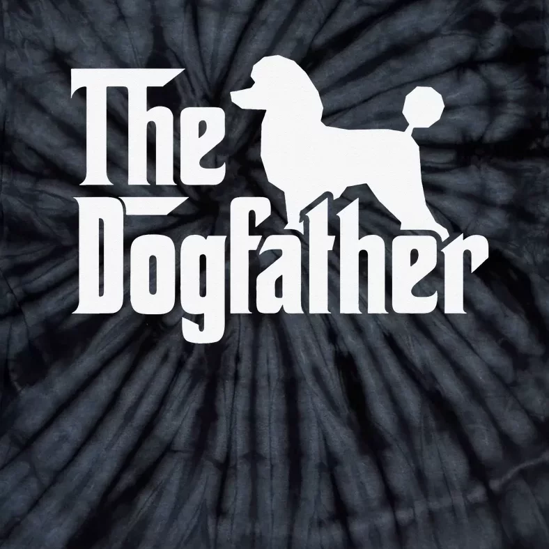 Poodle The Dogfather Cool Dog Daddy Dad Papa Father Tie-Dye T-Shirt