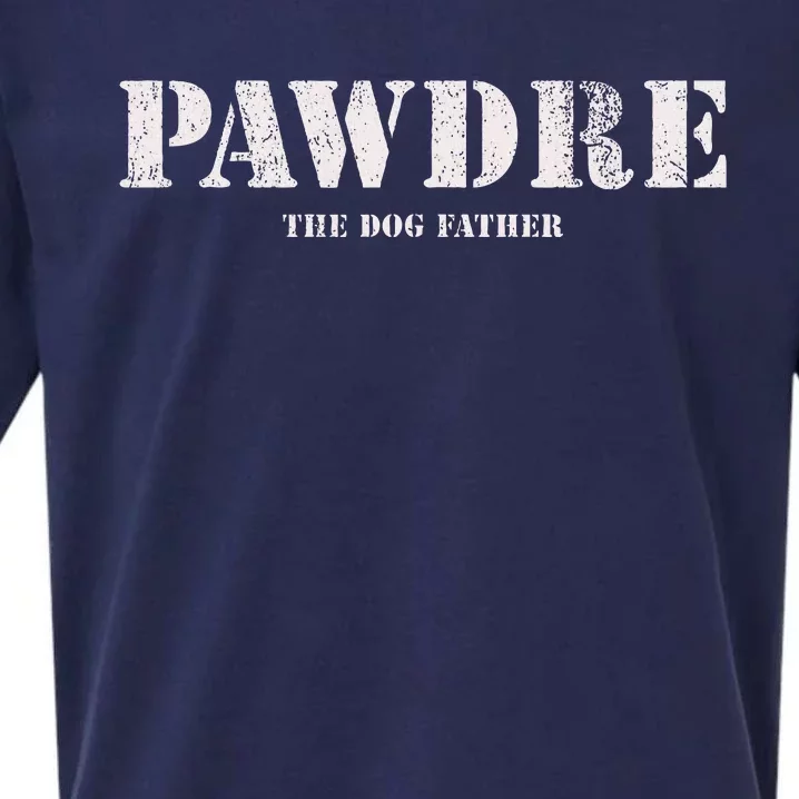 Pawdre The Dog Father Dog Dad Fathers Day Sueded Cloud Jersey T-Shirt