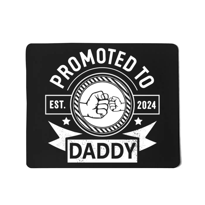 Promoted To Daddy Est 2024 Soon To Be Daddy Funny Pregnancy Announcement Mousepad