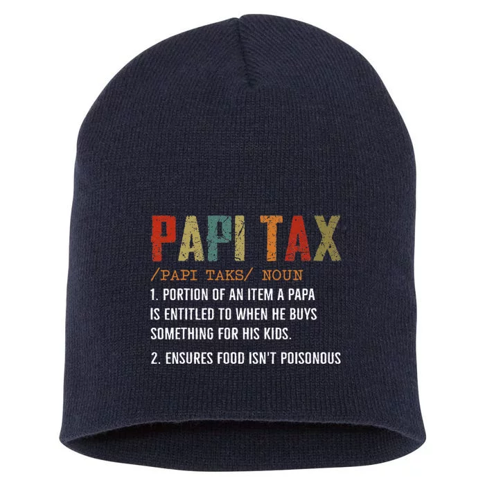 Papi Tax Dad Definition Gift For Dad Short Acrylic Beanie