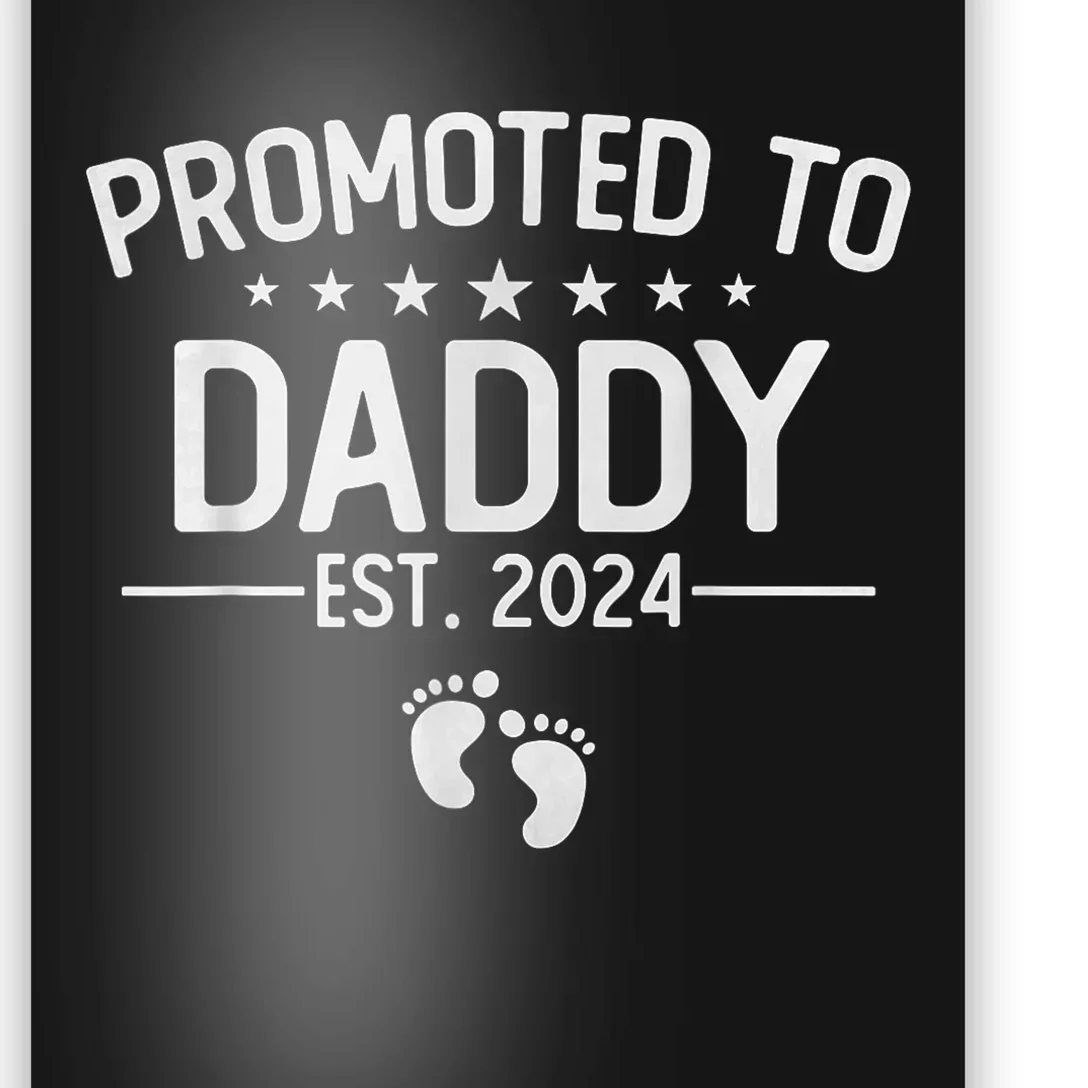 Promoted To Daddy 2024 Funny Humor New Dad Baby First Time Fathers Day Poster