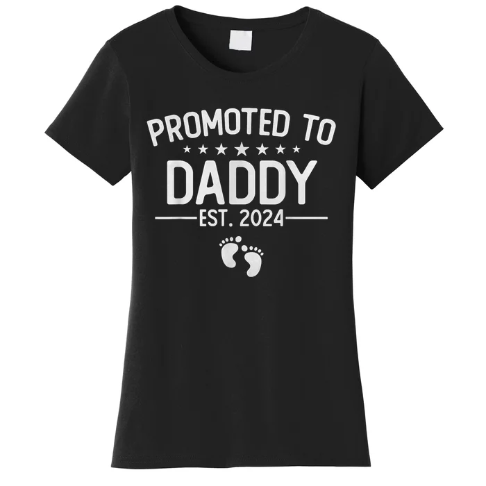 Promoted To Daddy 2024 Funny Humor New Dad Baby First Time Fathers Day Women's T-Shirt