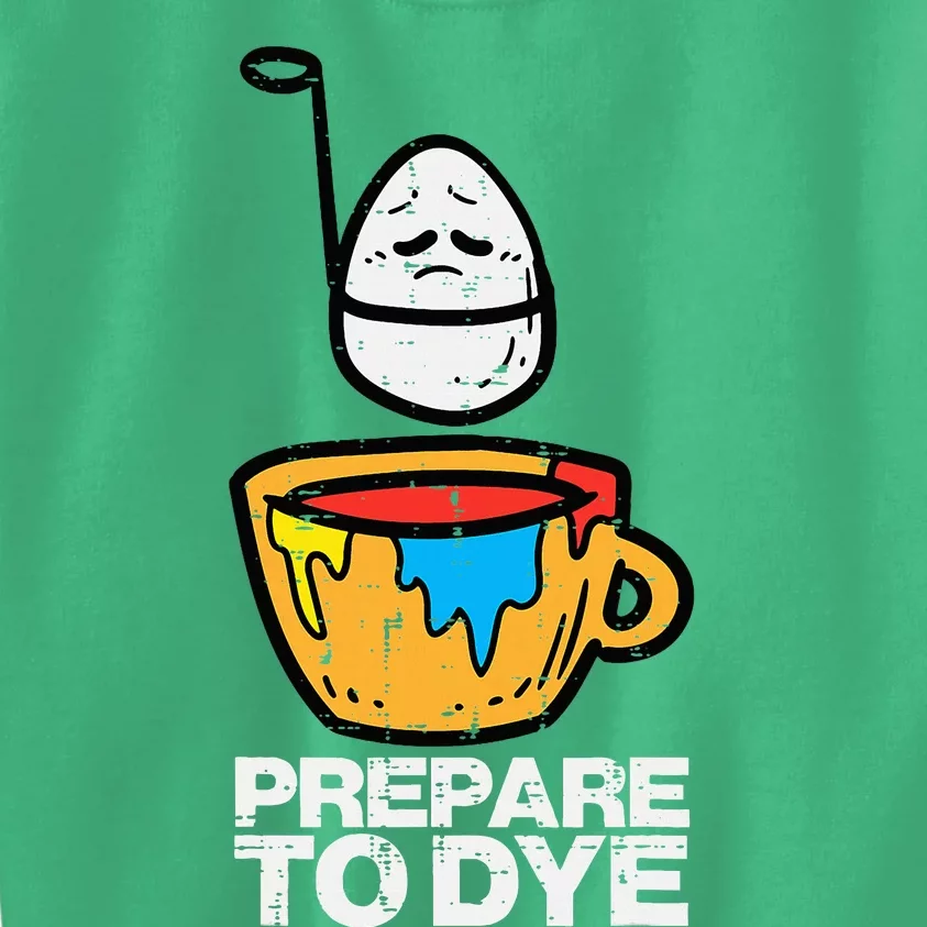 Prepare To Dye Easter Egg Hunt Kids Sweatshirt