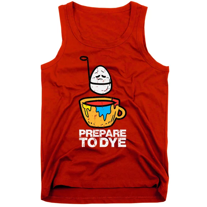 Prepare To Dye Easter Egg Hunt Tank Top